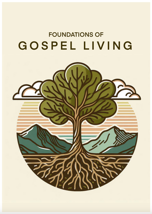 Foundations of Gospel Living Booklet